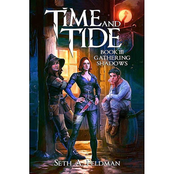 Gathering Shadows (Time and Tide, #3) / Time and Tide, Seth A. Feldman