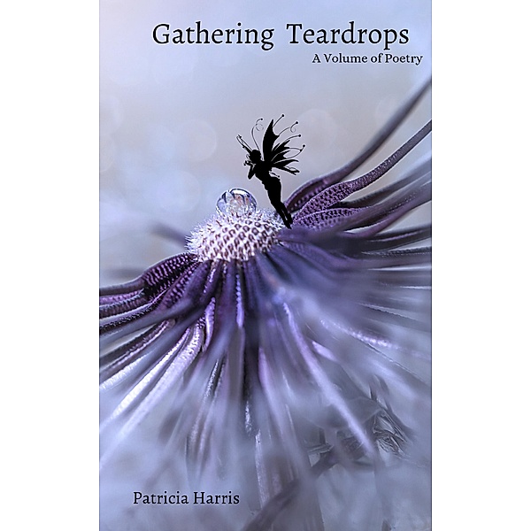 Gathering Teardrops, Patricia Harris