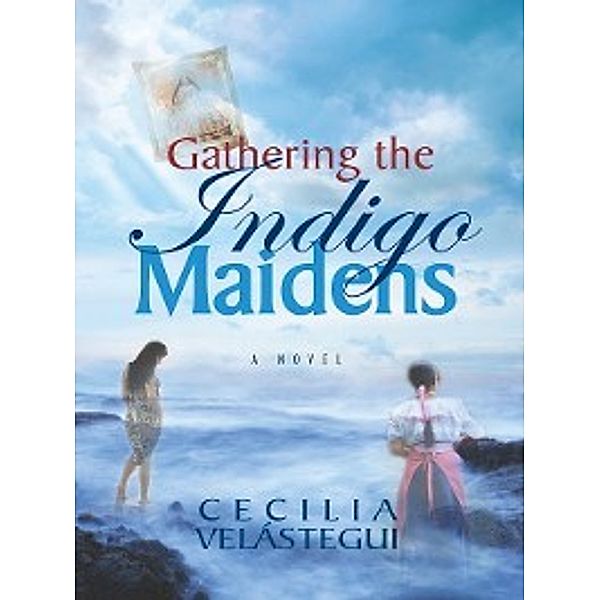 Gathering the Indigo Maidens, Cecilia Velastegui