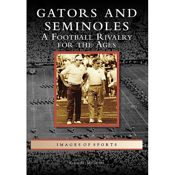 Gators and Seminoles, Kevin M. McCarthy