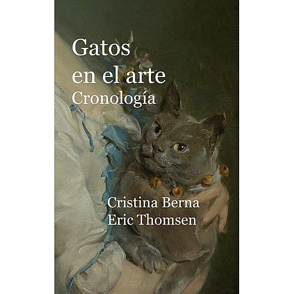Gatos en el arte Cronología, Cristina Berna, Eric Thomsen