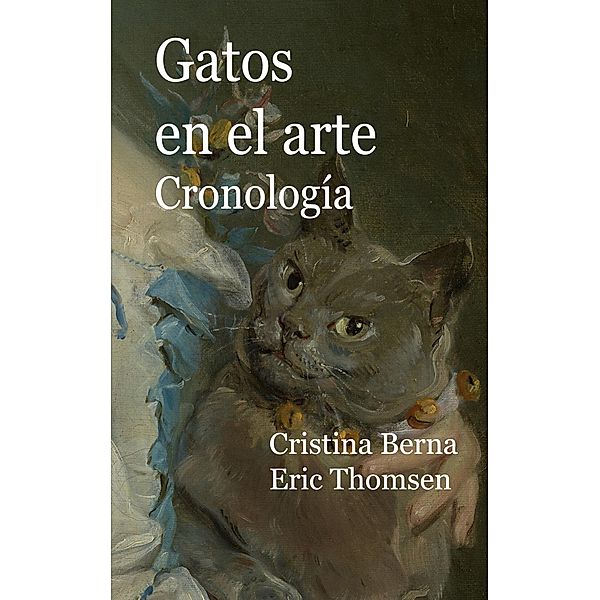 Gatos en el arte Cronología, Cristina Berna, Eric Thomsen
