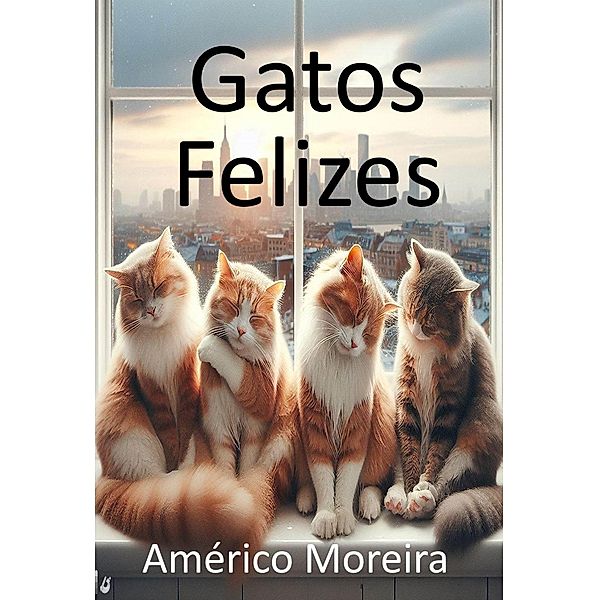 Gatos Felizes, Américo Moreira