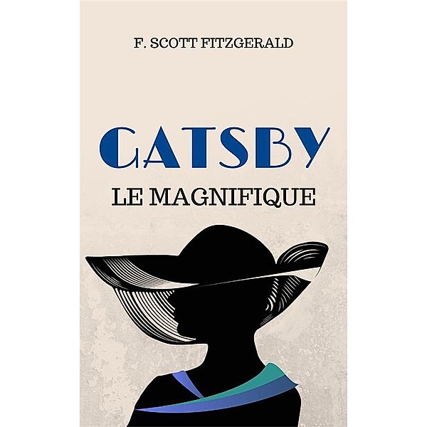 Gatsby le magnifique, F. Scott Fitzgerald