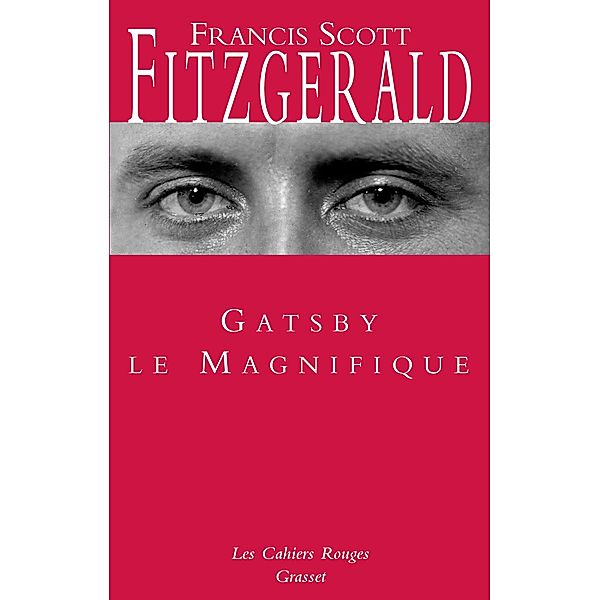 Gatsby le magnifique / Les Cahiers Rouges, Francis Scott Fitzgerald