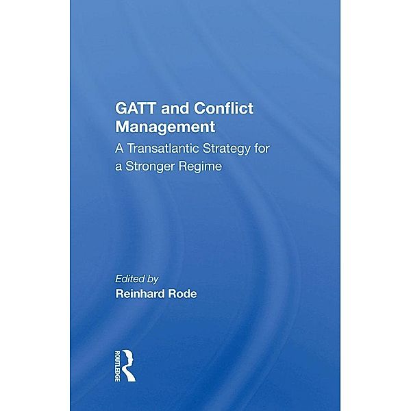 Gatt And Conflict Management, Reinhard Rode