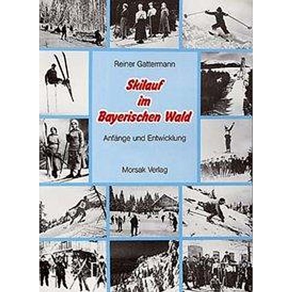 Gattermann, R: Skilauf im Bayerischen Wald, Reiner Gattermann