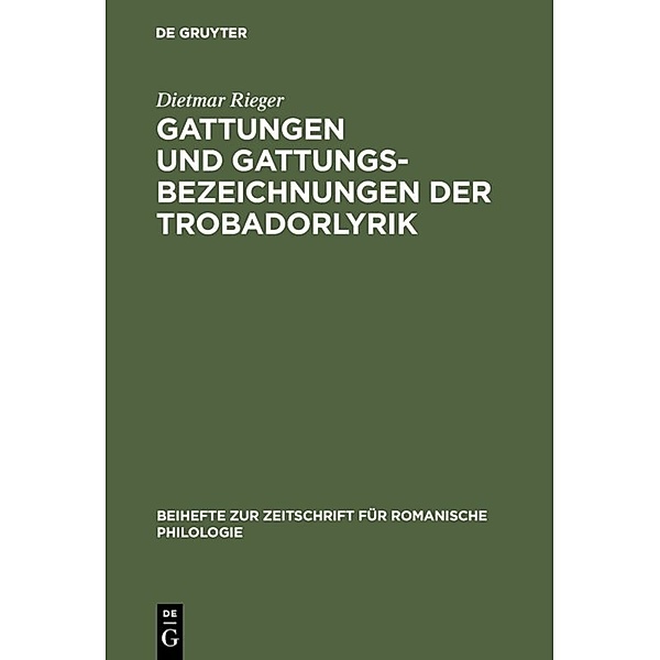 Gattungen und Gattungsbezeichnungen der Trobadorlyrik, Dietmar Rieger