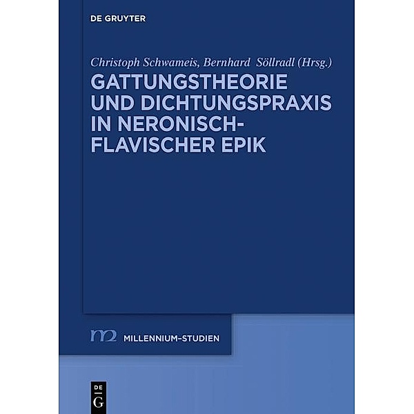 Gattungstheorie und Dichtungspraxis in neronisch-flavischer Epik / Millennium-Studien / Millennium Studies