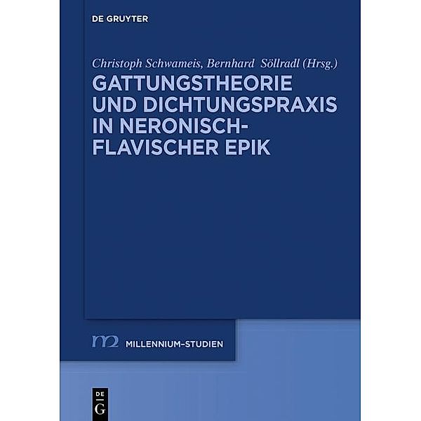 Gattungstheorie und Dichtungspraxis in neronisch-flavischer Epik / Millennium-Studien / Millennium Studies Bd.102