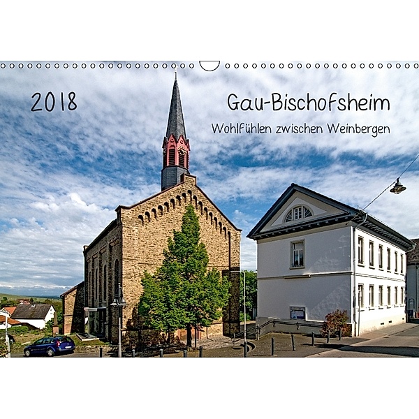 Gau-Bischofsheim - Wohlfühlen zwischen Weinbergen (Wandkalender 2018 DIN A3 quer), Michael Möller
