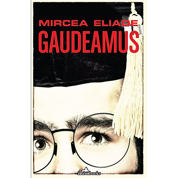 Gaudeamus, Mircea Eliade