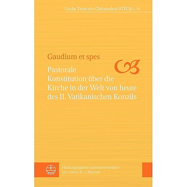 Gaudium et spes / Große Texte der Christenheit Bd.15