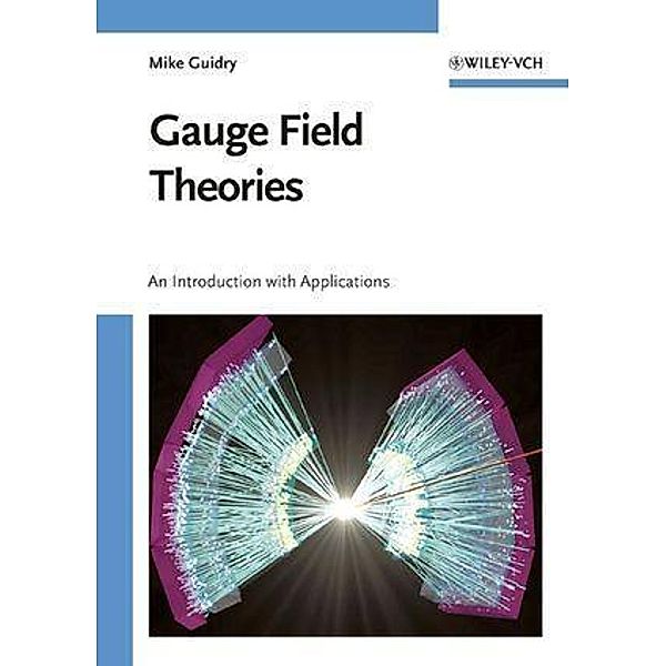 Gauge Field Theories, Mike Guidry