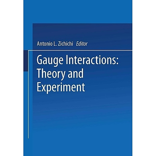 Gauge Interactions / The Subnuclear Series Bd.20