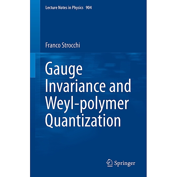 Gauge Invariance and Weyl-polymer Quantization, Franco Strocchi