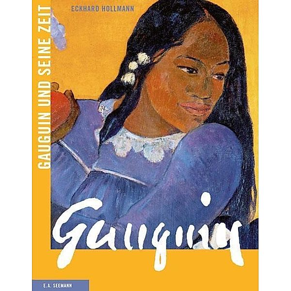 Gauguin und seine Zeit, Eckhard Hollmann