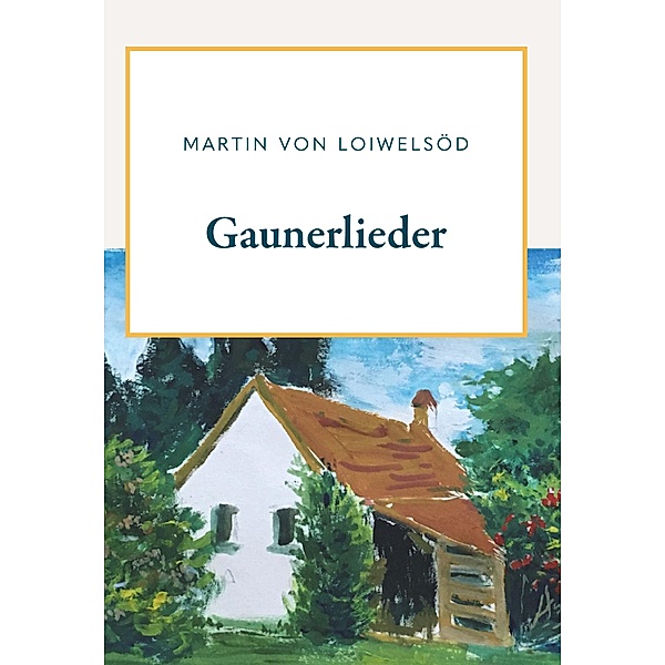 Gaunerlieder, Martin von Loiwelsöd