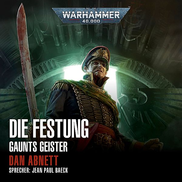 Gaunts Geister - 13 - Warhammer 40.000: Gaunts Geister 13, Dan Abnett