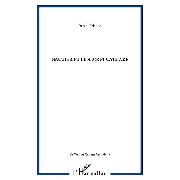 Gautier et le secret cathare / Hors-collection, Brienne Daniel