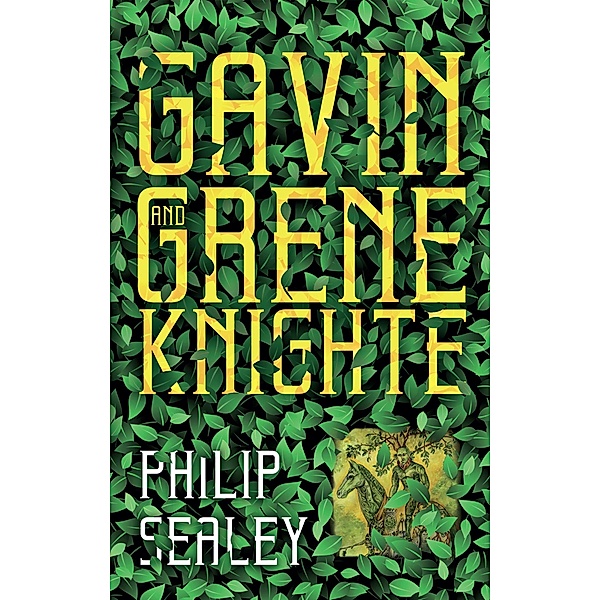 Gavin and Greneknighte, Philip Sealey