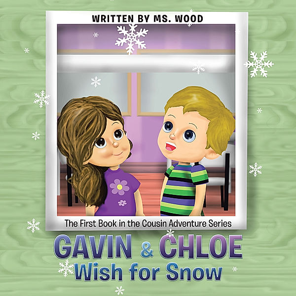 Gavin & Chloe Wish for Snow, Ms. Wood
