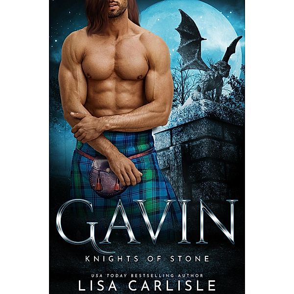 Gavin: Knights of Stone (Highland Gargoyles, #7) / Highland Gargoyles, Lisa Carlisle