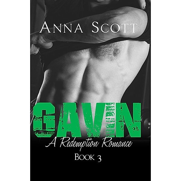Gavin (Redemption Romance, #3), Anna Scott