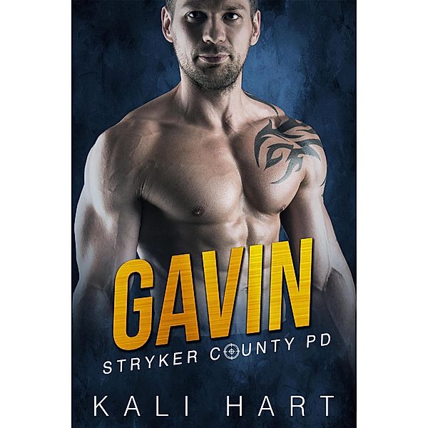 Gavin (Stryker County PD, #1) / Stryker County PD, Kali Hart