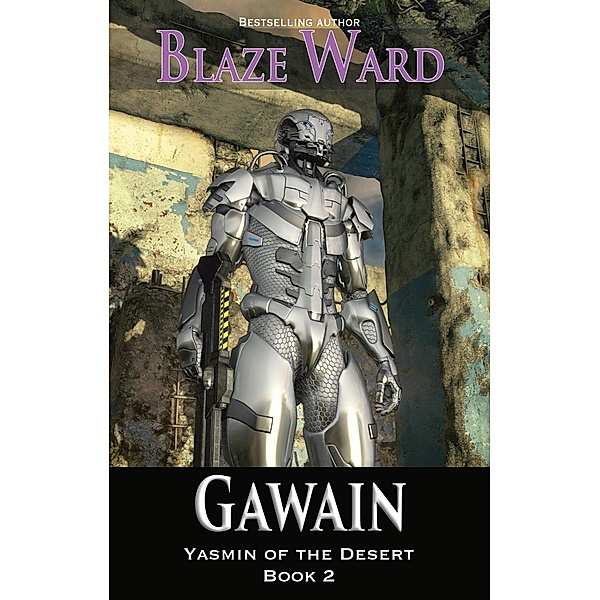 Gawain (Yasmin of the Desert, #2) / Yasmin of the Desert, Blaze Ward