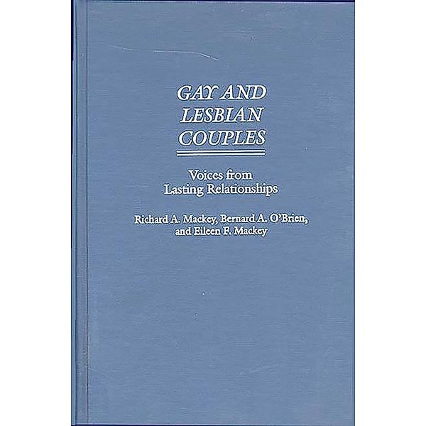 Gay and Lesbian Couples, Richard Mackey, Bernard O'Brien, Eileen F. Mackey