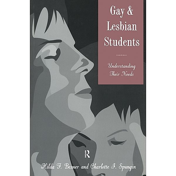 Gay And Lesbian Students, Hilda F. Besner, Charlotte I. Spungin