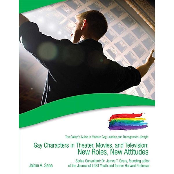 Gay Characters in Theater, Movies, and Television, Jaime A. Seba