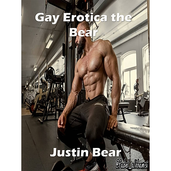 Gay Erotica the Bear, Justin Bear