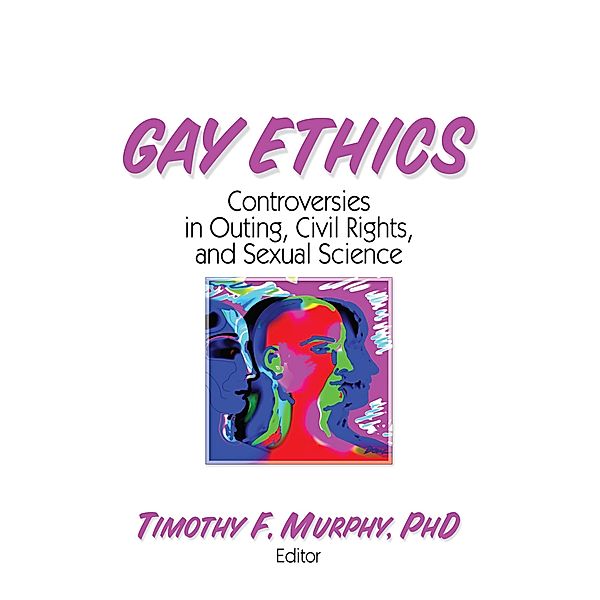 Gay Ethics, Timothy F Murphy