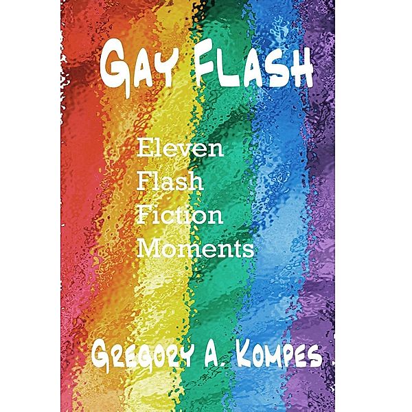 Gay Flash, Gregory A. Kompes