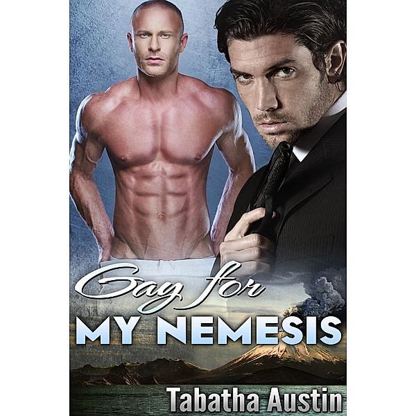 Gay for my Nemesis, Tabatha Austin