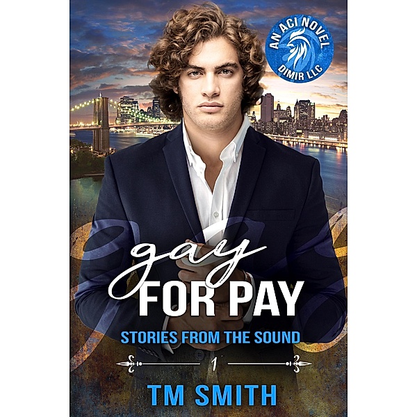 Gay for Pay (Stories from the Sound, #1) / Stories from the Sound, TM Smith