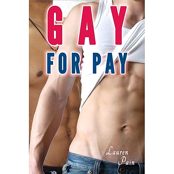 Gay For Pay (Watching My Husband, Gay First Time), Lauren Pain