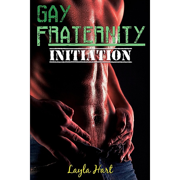 Gay Fraternity Initiation, Layla Hart