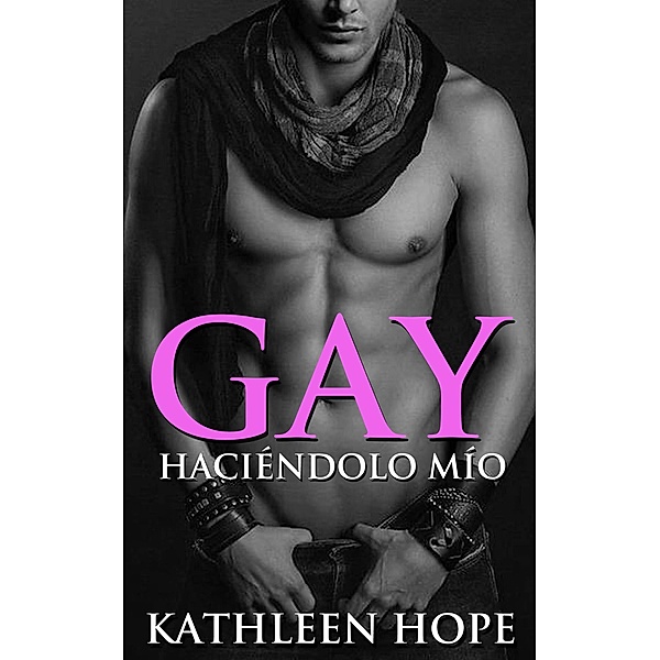 Gay: Haciéndolo Mío, Kathleen Hope