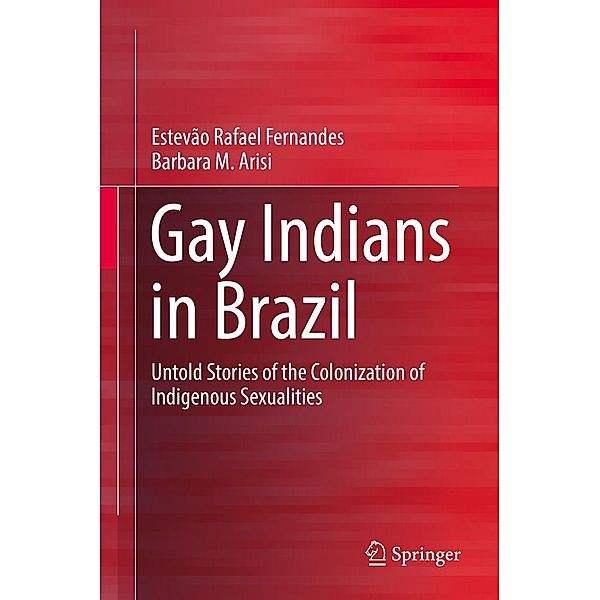 Gay Indians in Brazil, Estevão Rafael Fernandes, Barbara M. Arisi
