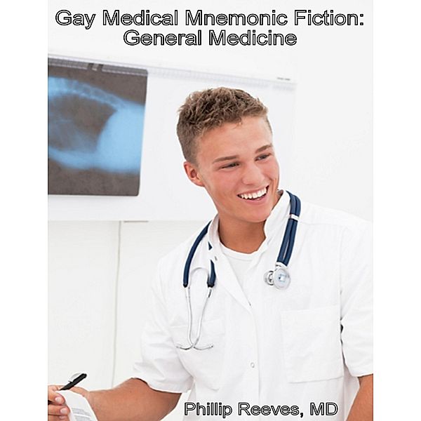 Gay Medical Mnemonic Fiction: General Medicine, Md Reeves
