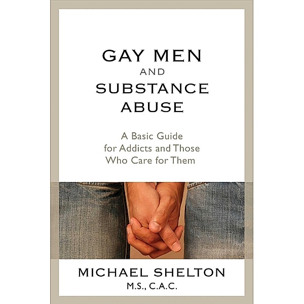 Gay Men and Substance Abuse, Michael Shelton
