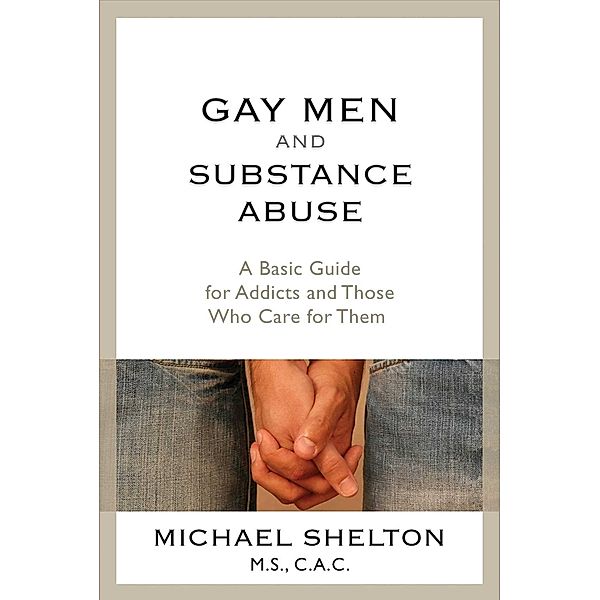 Gay Men and Substance Abuse, Michael Shelton