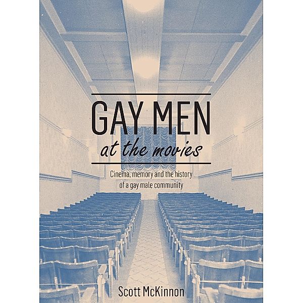 Gay Men at the Movies, Scott McKinnon