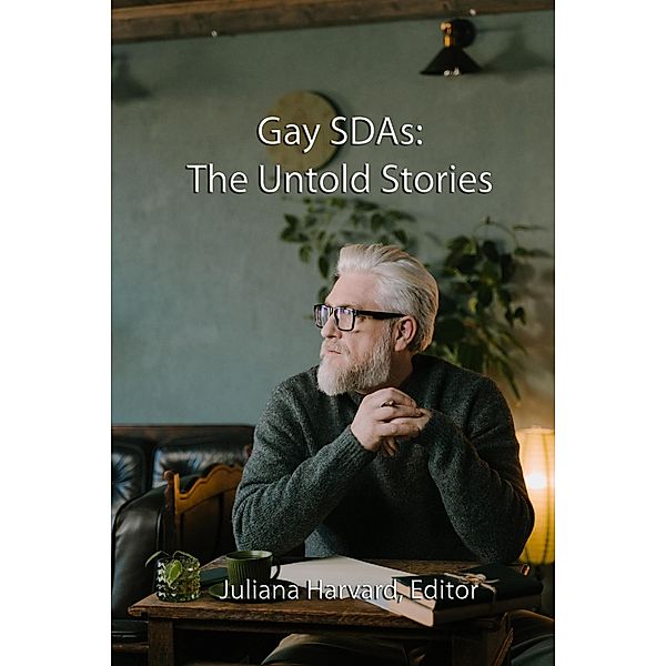 Gay SDAs: The Untold Stories, Juliana Harvard