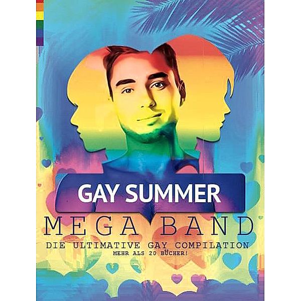 Gay Summer Mega  Band - Die ultimative Gay Compilation: Mehr als 20 Bücher, Dustin Voneur