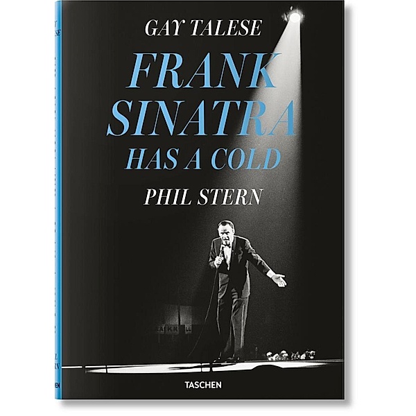 Gay Talese. Phil Stern. Frank Sinatra Has a Cold, Gay Talese
