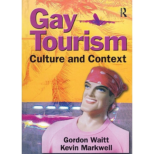 Gay Tourism, Gordon Waitt, Kevin Markwell